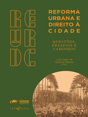 cover image of REFORMA URBANA E DIREITO À CIDADE--QUESTÕES, DESAFIOS E CAMINHOS